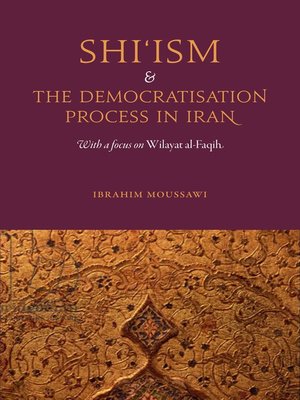 cover image of Shi'ism and the Democratisation Process in Iran